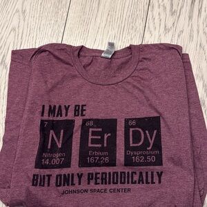 I May Be NERDY Johnson Space Center Graphic Tee - Maroon